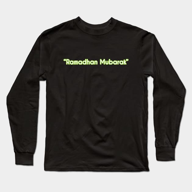 Ramadhan Mubarak Long Sleeve T-Shirt by umarhahn